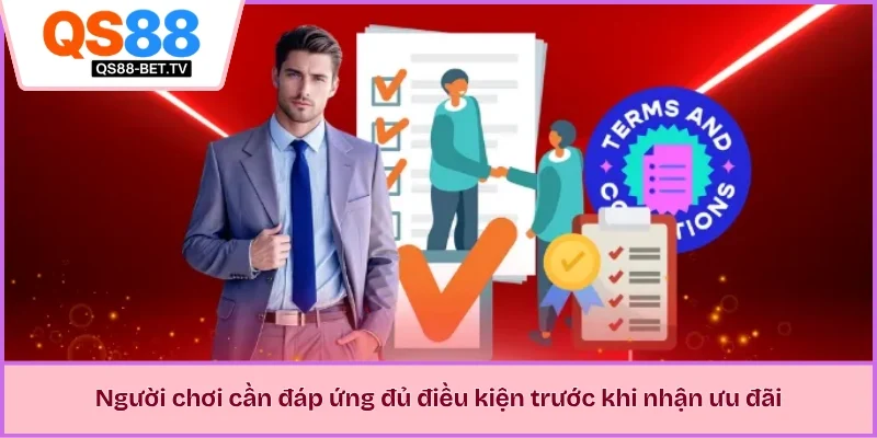 Người chơi cần đáp ứng đủ điều kiện trước khi nhận ưu đãi